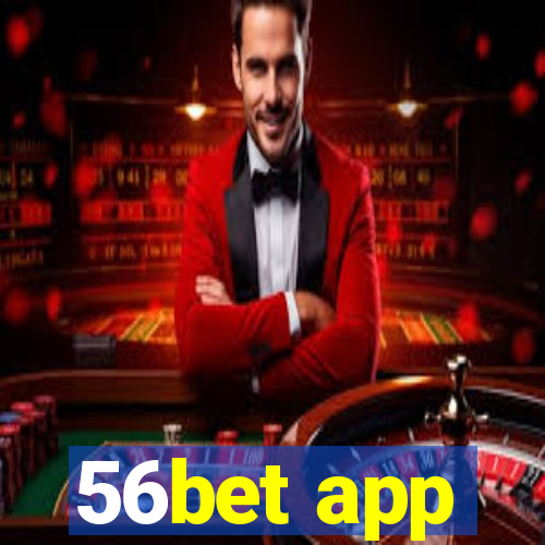 56bet app